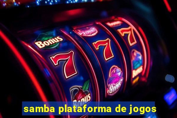 samba plataforma de jogos